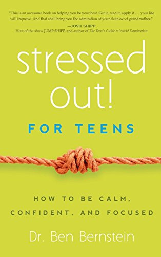 9781942672548: Stressed Out! for Teens: How to Be Calm, Confident & Focused