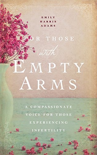 9781942672760: For Those with Empty Arms