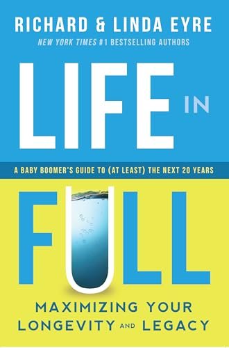 9781942672937: Life in Full: Maximize Your Longevity and Legacy