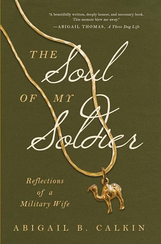 Beispielbild fr The Soul of My Soldier : Reflections of a Military Wife zum Verkauf von Better World Books