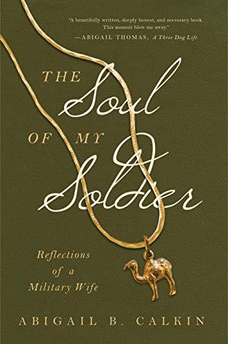 Stock image for The Soul of My Soldier : Reflections of a Military Wife for sale by Better World Books