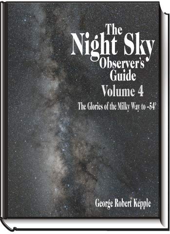 Beispielbild fr Night Sky Observer's Guide, Volume 4 The Glories of the Milky Way to -54 zum Verkauf von Books Unplugged