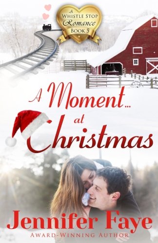 Beispielbild fr A Moment at Christmas: A Whistle Stop Romance, book 5: Volume 5 zum Verkauf von Revaluation Books