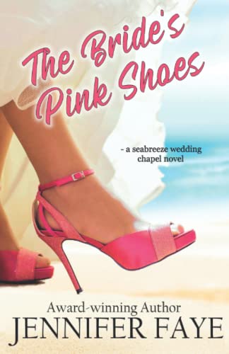 Beispielbild fr The Bride's Pink Shoes: A Second Chance Beach Romance (Seabreeze Wedding Chapel) zum Verkauf von GF Books, Inc.