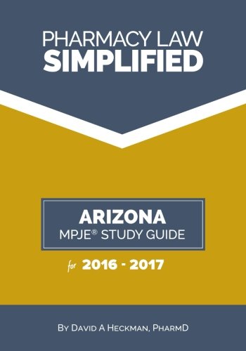 Beispielbild fr Pharmacy Law Simplified Arizona MPJE Study Guide for 2016-2017 zum Verkauf von GoldBooks