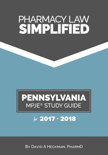 9781942682073: Pharmacy Law Simplified Pennsylvania MPJE Study Guide for 2017-2018