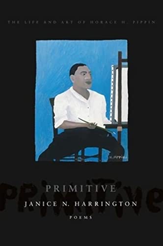Beispielbild fr Primitive : The Art and Life of Horace H. Pippin zum Verkauf von Better World Books