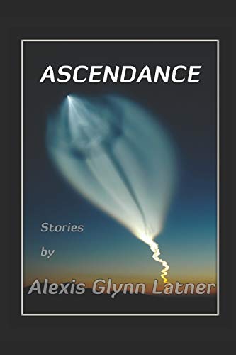Stock image for Ascendance: Science Fiction Stories about Reaching for the Stars for sale by Lucky's Textbooks