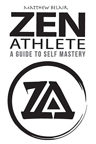 Beispielbild fr Zen Athlete: The Secrets to Achieving Your Highest Potential zum Verkauf von Zoom Books Company