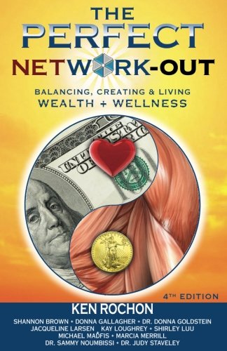 Stock image for Perfect Network Out: Balancing, Creating & Living Wealth + Wellness for sale by Revaluation Books