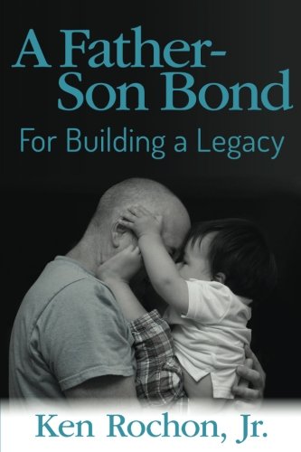 Stock image for A Father - Son Bond: For Building A Legacy for sale by Wonder Book