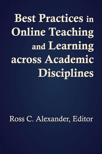 Stock image for Best Practices in Online Teaching and Learning across Academic Disciplines for sale by Better World Books