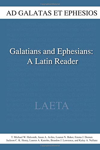 Imagen de archivo de Galatians and Ephesians: A Latin Reader (LAETA) a la venta por GF Books, Inc.