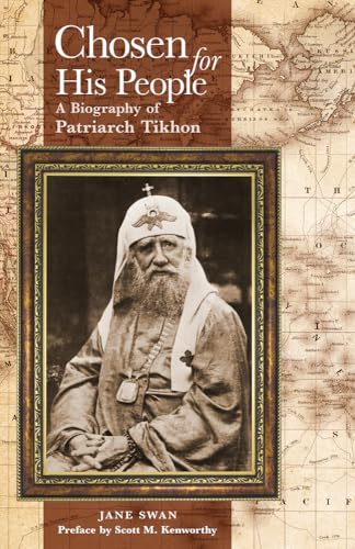 Beispielbild fr Chosen for His People: A Biography of Patriarch Tikhon zum Verkauf von WorldofBooks