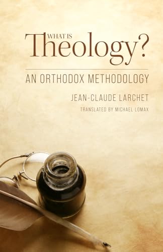 Stock image for What is Theology?: An Orthodox Methodology for sale by Irish Booksellers