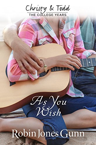 Stock image for As You Wish Christy Todd College Years Book 2 02 for sale by PBShop.store US