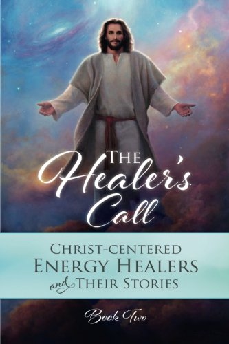 Beispielbild fr The Healers Call Book 2: Energy Healers and their stories (Volume 2) zum Verkauf von The Book Garden