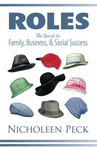 9781942707332: Roles - The Secret to Family, Business, and Social Success