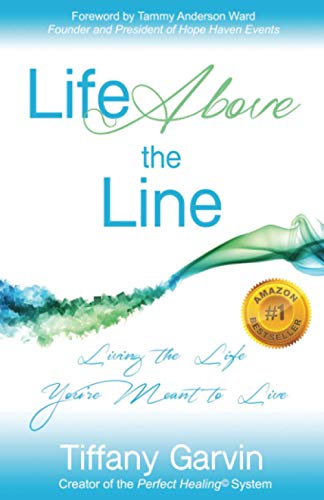 Stock image for Life Above the Line: Living the Life You're Meant to Live for sale by ThriftBooks-Dallas