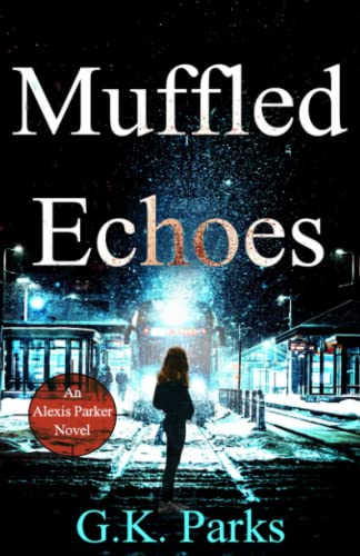 Imagen de archivo de Muffled Echoes (Alexis Parker) a la venta por Book Deals