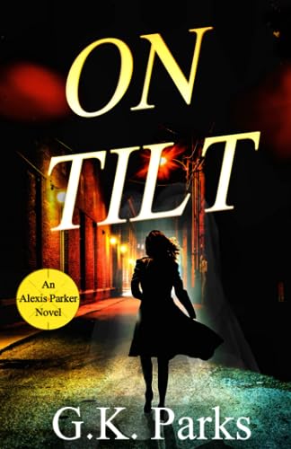 Stock image for On Tilt (Alexis Parker) for sale by BooksRun