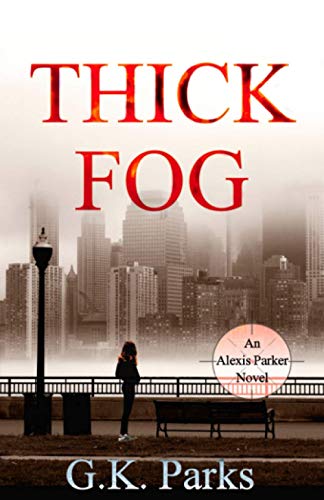 Imagen de archivo de Thick Fog (Alexis Parker) 2020 PB a la venta por Miki Store