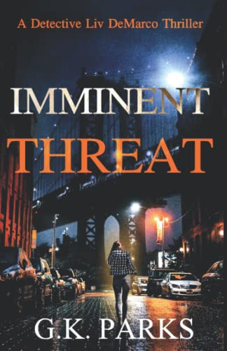 Imagen de archivo de Imminent Threat: A Detective Liv DeMarco Thriller a la venta por Goodwill Books