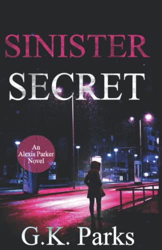 Stock image for Sinister Secret (Alexis Parker) 2022 PB for sale by Miki Store