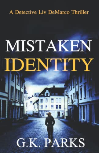 Imagen de archivo de Mistaken Identity: A Detective Liv DeMarco Thriller a la venta por Goodwill Books