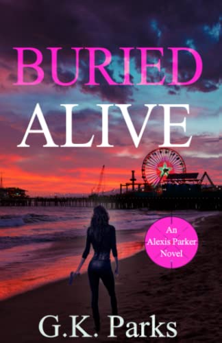 Imagen de archivo de Buried Alive (Alexis Parker) a la venta por Goodwill Books