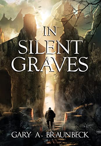 9781942712350: In Silent Graves