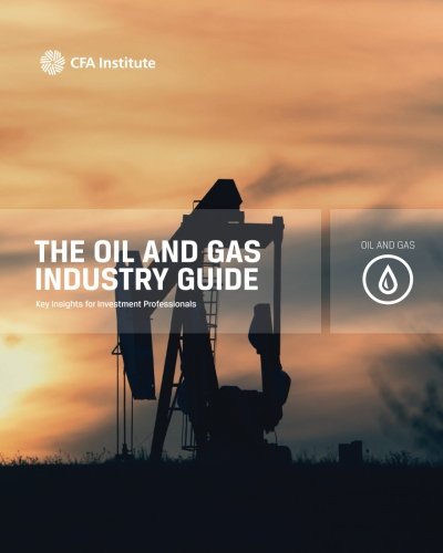 9781942713333: The Oil and Gas Industry Guide: Key Insights for Investment Professionals (CFA Institute Industry Guides)