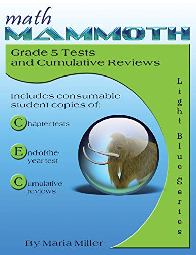Stock image for Math Mammoth Grade 5 Tests and Cumulative Reviews for sale by SecondSale