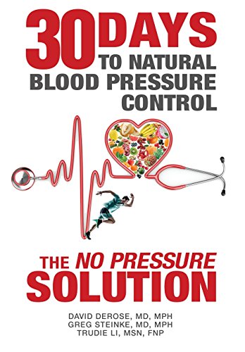 Imagen de archivo de Thirty Days to Natural Blood Pressure Control: The No Pressure Solution a la venta por St Vincent de Paul of Lane County