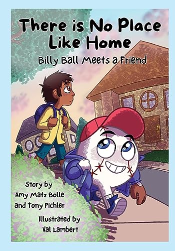 Stock image for There is No Place Like Home: Billy Ball Meets a Friend for sale by GreatBookPrices