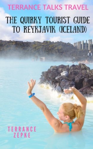 Stock image for TERRANCE TALKS TRAVEL: The Quirky Tourist Guide to Reykjavik (Iceland) for sale by St Vincent de Paul of Lane County