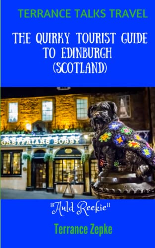 Stock image for TERRANCE TALKS TRAVEL: The Quirky Tourist Guide to Edinburgh (Scotland) for sale by HPB-Emerald