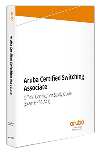 Imagen de archivo de Aruba Certified Switching Associate Official Certification Study Guide (HPE6-A41) a la venta por SecondSale