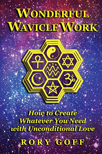 Beispielbild fr Wonderful Wavicle Work: How to Create Whatever You Need with Unconditional Love zum Verkauf von SecondSale