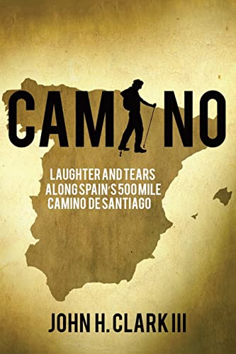 Beispielbild fr Camino: Laughter and Tears along Spain's 500-mile Camino De Santiago zum Verkauf von Better World Books