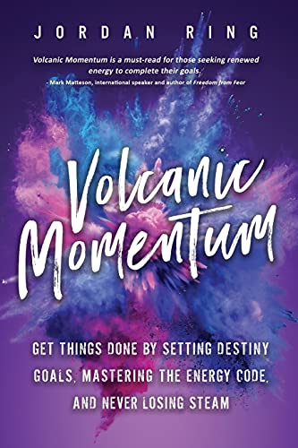 Beispielbild fr Volcanic Momentum: Get Things Done by Setting Destiny Goals, Mastering the Energy Code, and Never Losing Steam zum Verkauf von medimops