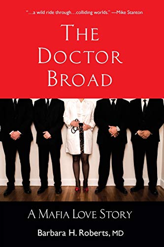 Beispielbild fr The Doctor Broad: A Mafia Love Story zum Verkauf von SecondSale