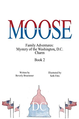 Stock image for Moose: Mystery of the Washington, D.C. Charm for sale by ThriftBooks-Dallas