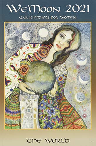 Stock image for We'Moon 2021: Gaia Rhythms for Womyn: The World: Paperback Edition: 40th Anniversary Edition for sale by WorldofBooks