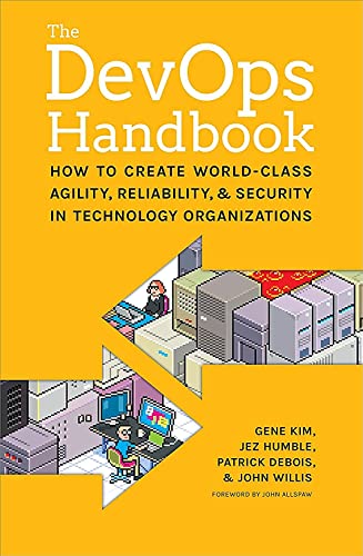 Beispielbild fr The DevOps Handbook: How to Create World-Class Agility, Reliability, and Security in Technology Organizations zum Verkauf von More Than Words