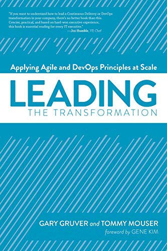 Stock image for Leading the Transformation: Applying Agile and DevOps Principles at Scale for sale by HPB-Emerald