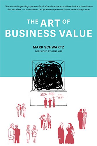 Imagen de archivo de The Art of Business Value a la venta por Austin Goodwill 1101