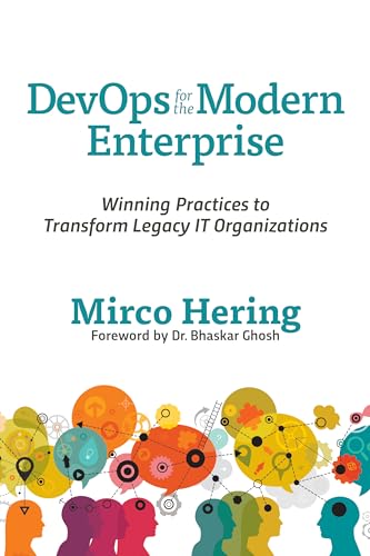Stock image for DevOps For The Modern Enterprise: Winning Practices to Transform Legacy IT Organizations for sale by SecondSale