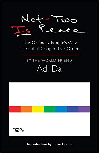 Beispielbild fr Not-Two Is Peace : The Ordinary Peoples Way of Global Cooperative Order zum Verkauf von Better World Books: West