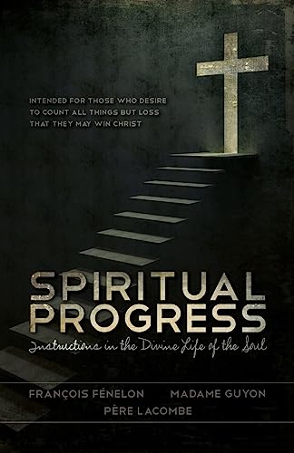 Beispielbild fr Spiritual Progress: Instructions in the Divine Life of the Soul zum Verkauf von GF Books, Inc.